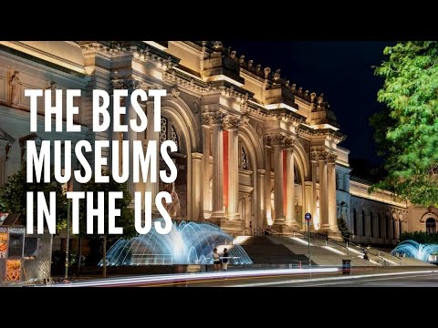 The 25 Best Museums in the US