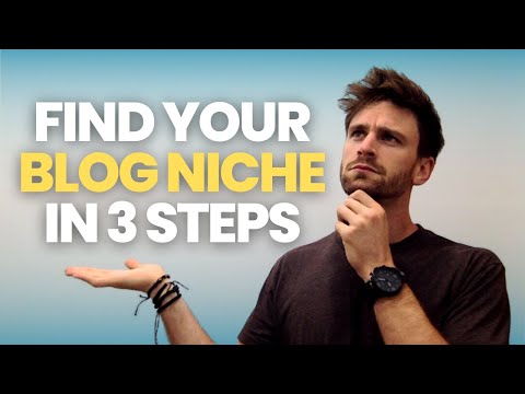 How to Find Your Blogging Niche: 3 Steps to Choosing a Blog Topic